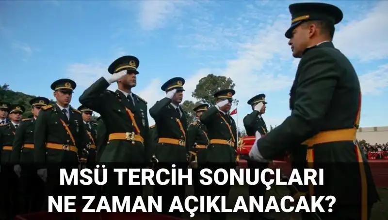 2025 MSÜ Tercih Sonuçları Ne Zaman Açıklanacak? Mülakat Tarihleri Belirlendi mi?