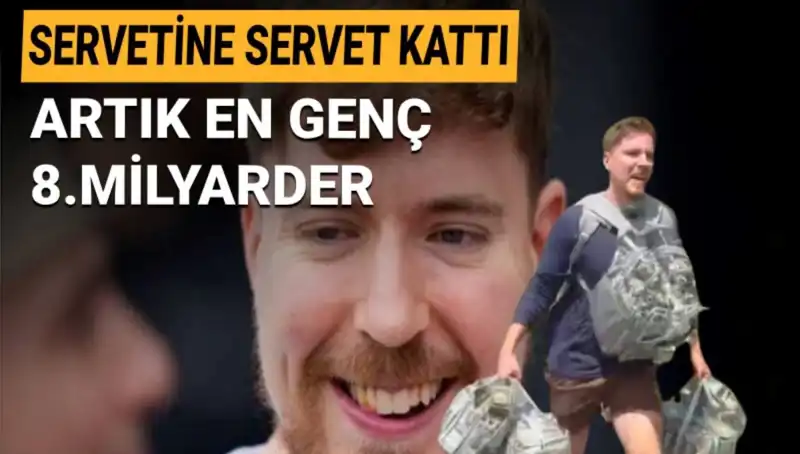 MrBeast: 1 Milyar Dolar Serveti ile Dünyanın En Genç 8. Milyarderi