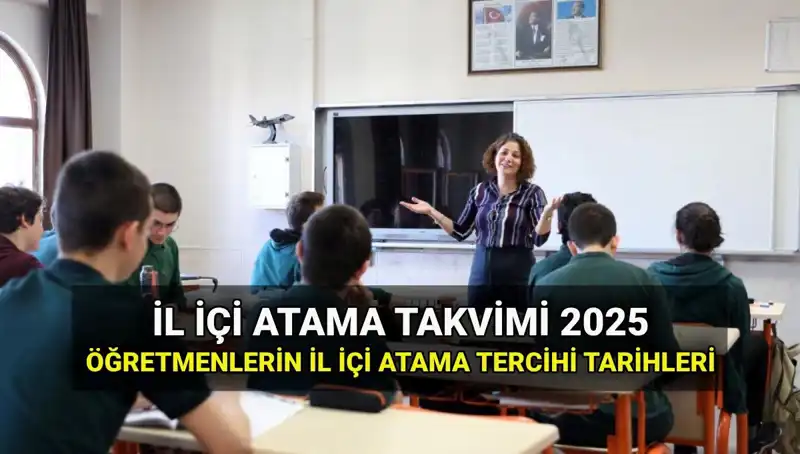 2025 İl İçi Atama Tercih Tarihleri ve Sonuçları Açıklandı: MEB'den Beklenen Duyuru!