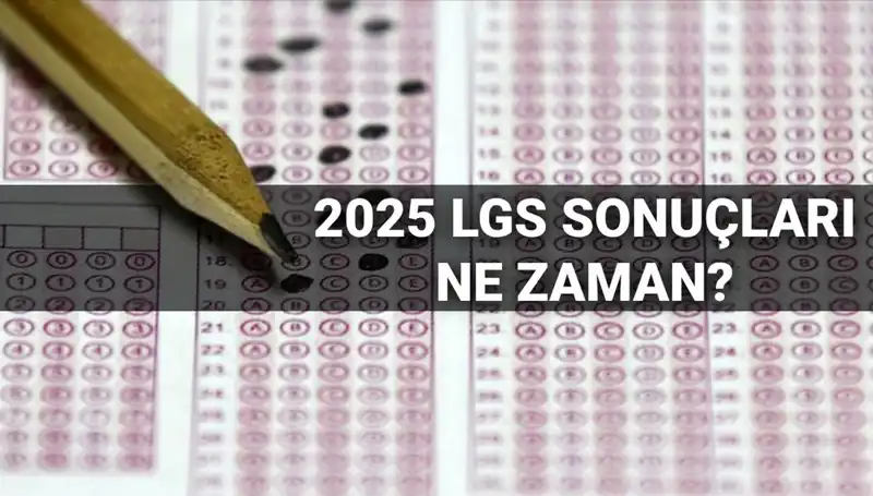 LGS Sonuçları Ne Zaman Açıklanacak? MEB Tarih Verdi!