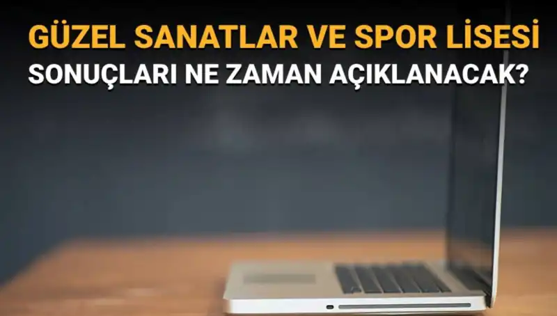 Güzel Sanatlar ve Spor Lisesi Sınav Sonuçları Açıklandı: Sonuçlarınızı Hızla Öğrenin!