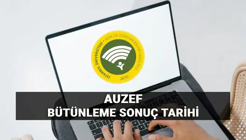 İstanbul Üniversitesi AUZEF Bütünleme Sonuçları Ne Zaman Açıklanacak?
