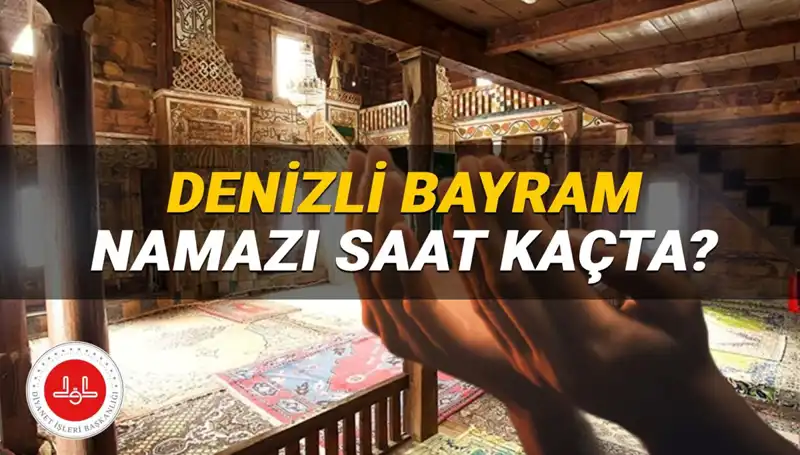 2025 Kurban Bayramı Namazı İçin Denizli'de Saatler ve Detaylar
