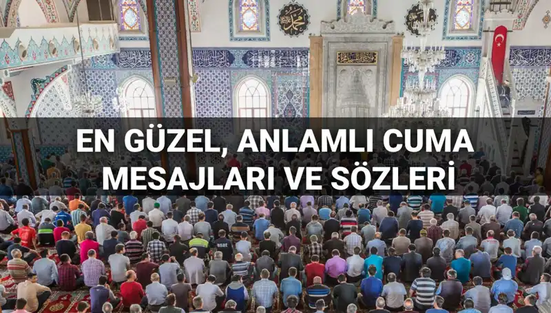 Cuma Mesajları 2025: Dostlarınızla Paylaşabileceğiniz En Anlamlı ve Dualı Sözler