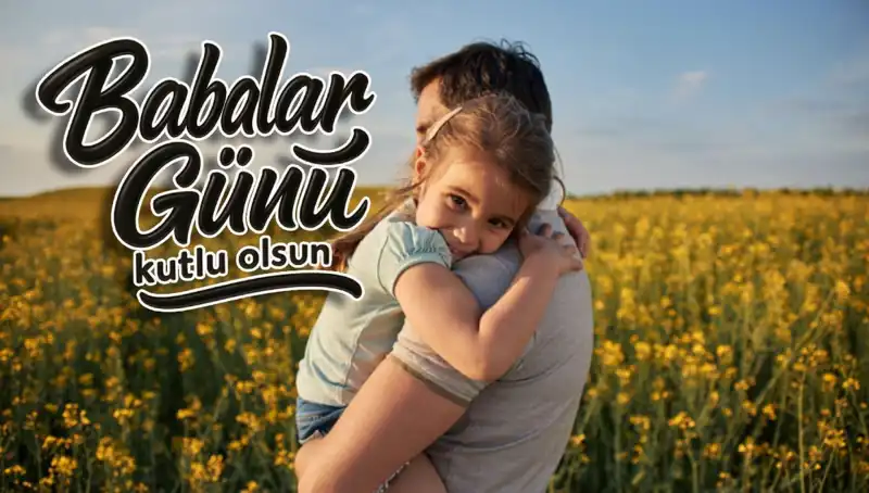 2025 Babalar Günü İçin En Anlamlı Kutlama Mesajları ve Fikirleri