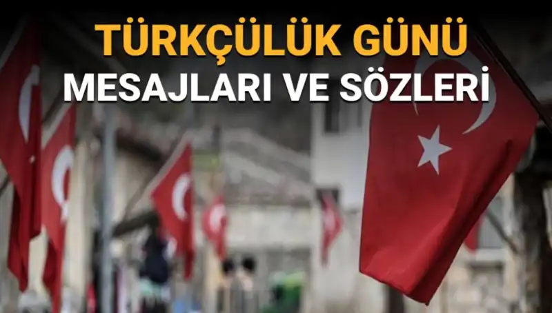 3 Mayıs Türkçülük Günü: Anlamı ve Tarihiyle Kutlama Geleneği