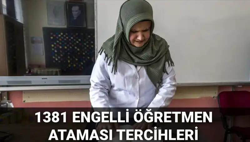 1381 Engelli Öğretmen Ataması Tercih Başvuruları Başladı! İşte Yapmanız Gerekenler