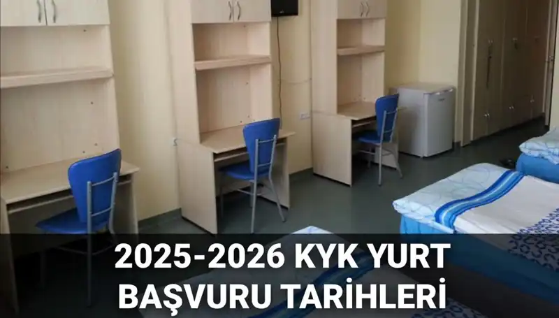 KYK Yurt Başvuruları Ne Zaman? 2025-2026 Tarihleri Belli Oldu!