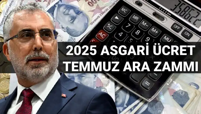 Temmuz Ara Zammı ile Asgari Ücrette Değişim: Bakan Işıkhan Ne Dedi?