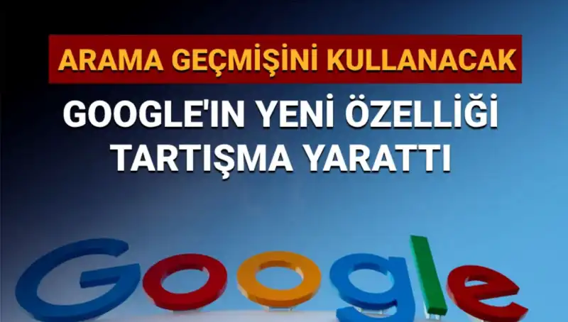Google’ın Yeni Özelliği: Arama Geçmişi Artık Kişiselleştiriliyor!