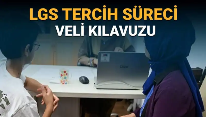 LGS Tercih Süreci İçin Velilere Özel Kılavuz Yayınlandı