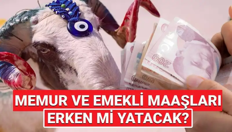 Haziran Emekli ve Memur Maaşları Bayram Öncesi Yatacak mı?
