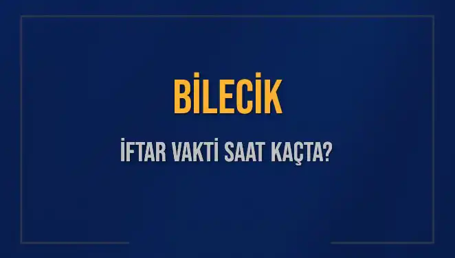 Bilecik İftar Vaktine Sadece Bir Kaç Saat Kaldı!