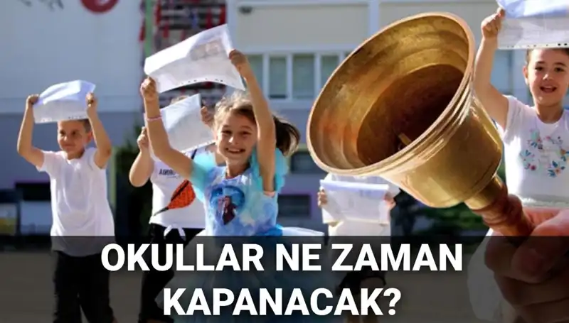 Okulların Kapanma Tarihleri ve Yaz Tatili Süresi Hakkında Bilgiler
