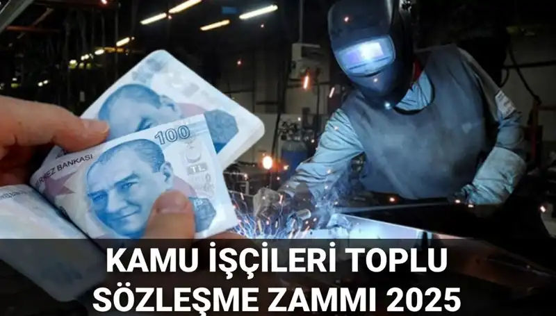Kamu İşçilerine 2025 Yılı İçin Ödenecek Toplu Sözleşme Zammı Belli Oldu!
