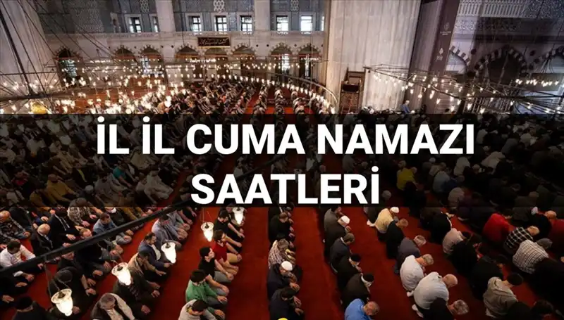Cuma Namazı Vakitleri: 11 Temmuz’da Ne Zaman Kılacağız?