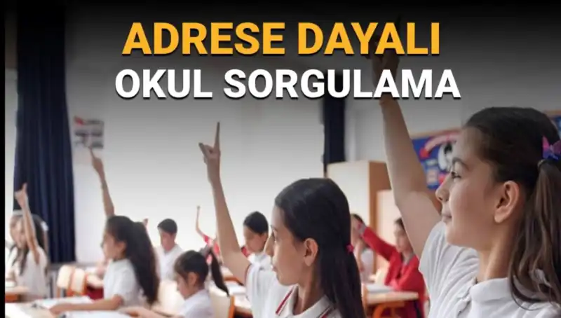Çocuğunuzun Okulu Nerede? Adrese Dayalı Okul Sorgulama Yöntemleri