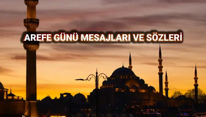 Arefe Günü Kutlama Mesajları 2025: Anlamını Farklı Kılacak Sözler