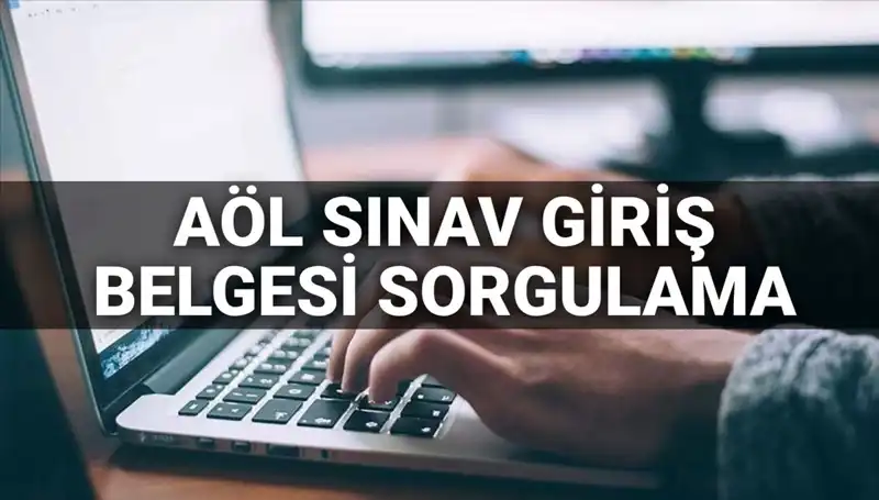 AÖL Sınav Giriş Belgesi Sorgulama: 2025 Takvimiyle İlgili Bilgiler