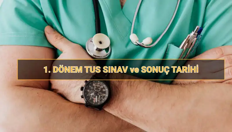 2025 Tıpta Uzmanlık Sınavı (TUS) Detayları: Tarih ve Süre Hakkında Bilgiler
